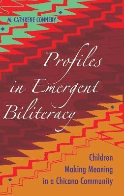 M. Cathrene Connery - Profiles in Emergent Biliteracy, Inbunden