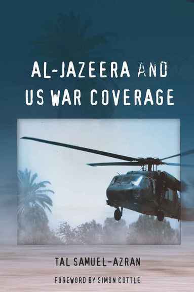 bokomslag Al-Jazeera and US War Coverage