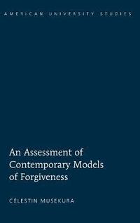 bokomslag An Assessment of Contemporary Models of Forgiveness