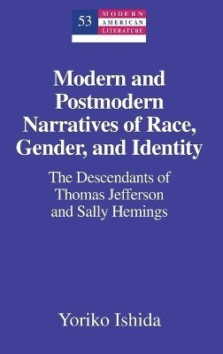 bokomslag Modern and Postmodern Narratives of Race, Gender, and Identity