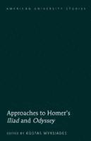 bokomslag Approaches to Homers Iliad and Odyssey