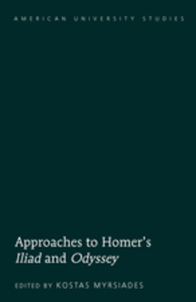 Kostas Myrsiades - Approaches to Homer’s «Iliad» and «Odyssey», Inbunden