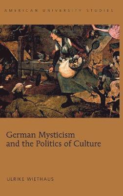 German Mysticism and the Politics of Culture 1