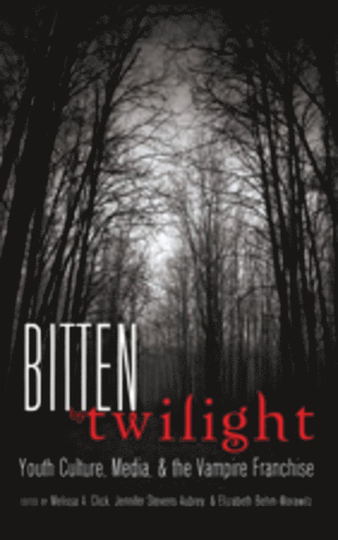 Melissa A. Click, Jennifer Stevens Aubrey, Elizabeth Behm-Morawitz - Bitten by Twilight, Inbunden
