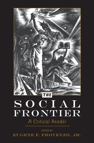 Eugene F. Provenzo, Jr. - Social Frontier, Häftad