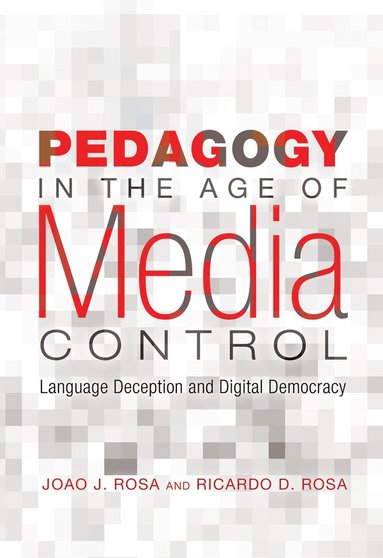 bokomslag Pedagogy in the Age of Media Control