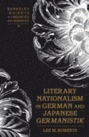 bokomslag Literary Nationalism in German and Japanese «Germanistik»
