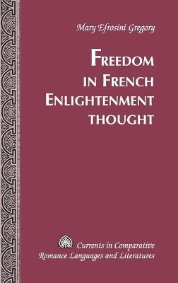 bokomslag Freedom in French Enlightenment Thought