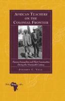 bokomslag African Teachers on the Colonial Frontier