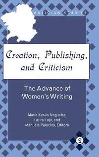 bokomslag Creation, Publishing, and Criticism