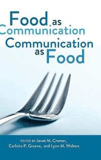 bokomslag Food as Communication- Communication as Food