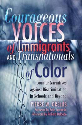 bokomslag Courageous Voices of Immigrants and Transnationals of Color