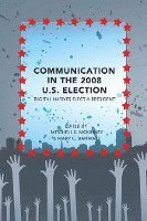 bokomslag Communication in the 2008 U.S. Election