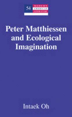 Peter Matthiessen and Ecological Imagination 1