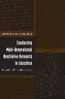 bokomslag Conducting Multi-Generational Qualitative Research in Education