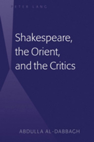 bokomslag Shakespeare, the Orient, and the Critics