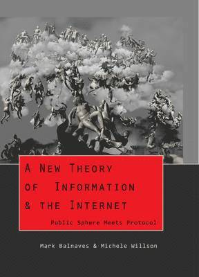 bokomslag A New Theory of Information & the Internet