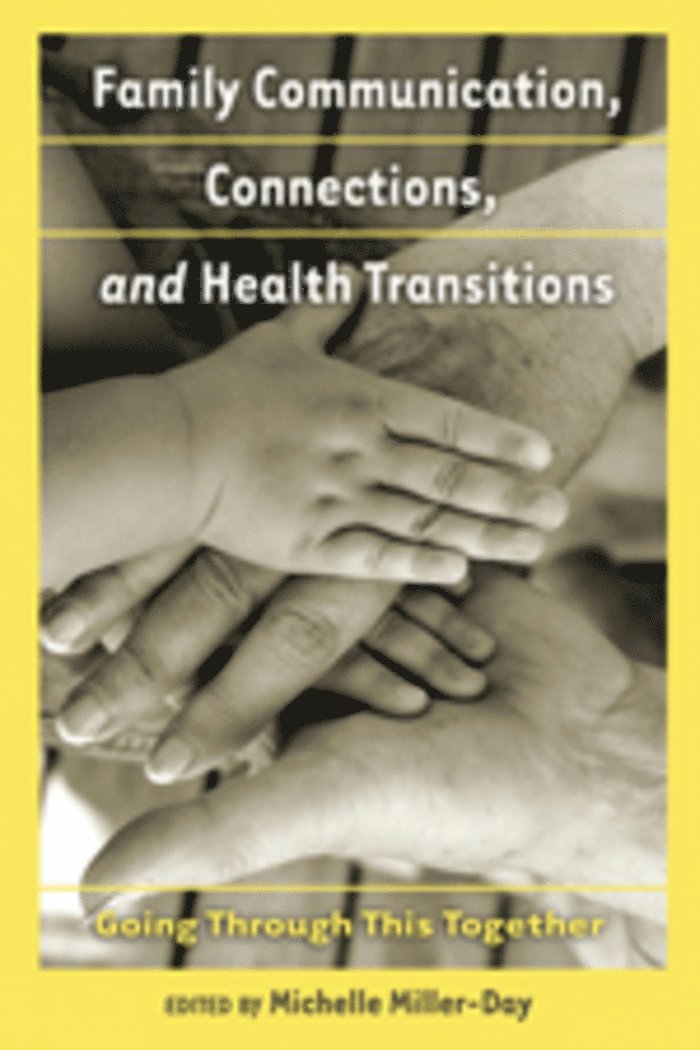 Family Communication, Connections, and Health Transitions 1