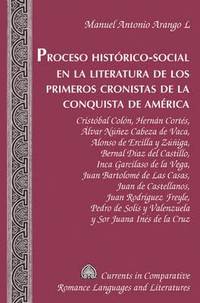bokomslag Proceso Historico-Social En la Literatura De Los Primeros Cronistas de la Conquista ge America