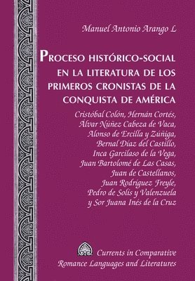 bokomslag Proceso Historico-Social En la Literatura De Los Primeros Cronistas de la Conquista ge America