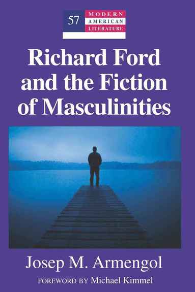 bokomslag Richard Ford and the Fiction of Masculinities