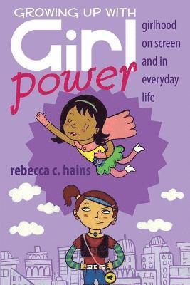 Growing Up With Girl Power 1