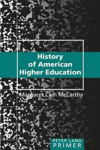 bokomslag History of American Higher Education