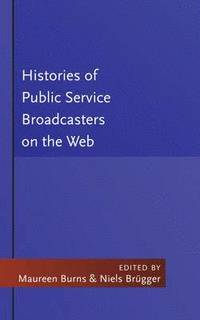 bokomslag Histories of Public Service Broadcasters on the Web