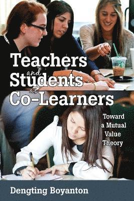 Dengting Boyanton - Teachers and Students as Co-Learners, Häftad