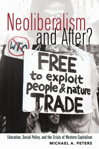 Michael Adrian Peters, Besley, Cameron McCarthy - Neoliberalism and After?, Häftad