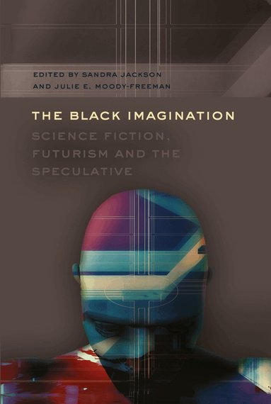 Julie E. Moody-Freeman, Sandra Jackson - Black Imagination, Inbunden