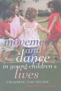 bokomslag Movement and Dance in Young Children's Lives
