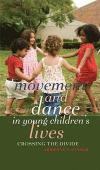 bokomslag Movement and Dance in Young Children's Lives
