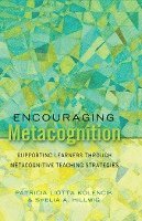 Patricia Liotta Kolencik, Shelia A. Hillwig, Greg S. Goodman - Encouraging Metacognition, Inbunden