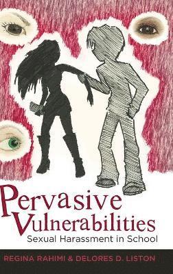 Regina Rahimi, Delores D. Liston - Pervasive Vulnerabilities, Inbunden