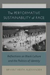 bokomslag The Performative Sustainability of Race
