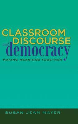 Classroom Discourse and Democracy