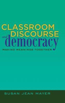 Classroom Discourse and Democracy 1