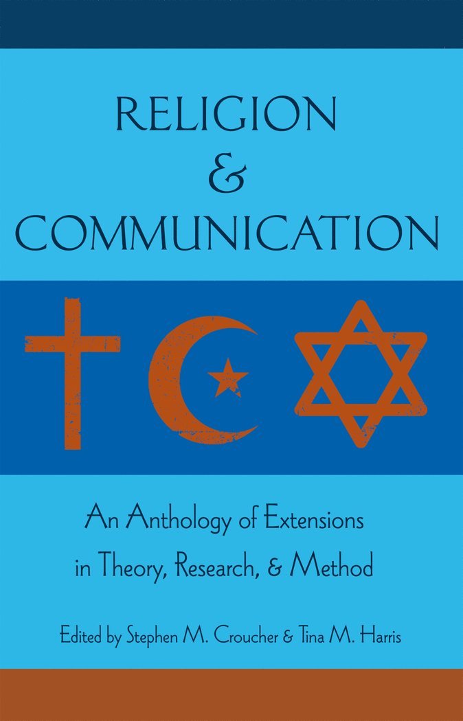 Stephen M Croucher, Tina M. Harris, Stephen M. Croucher - Religion and Communication, Inbunden