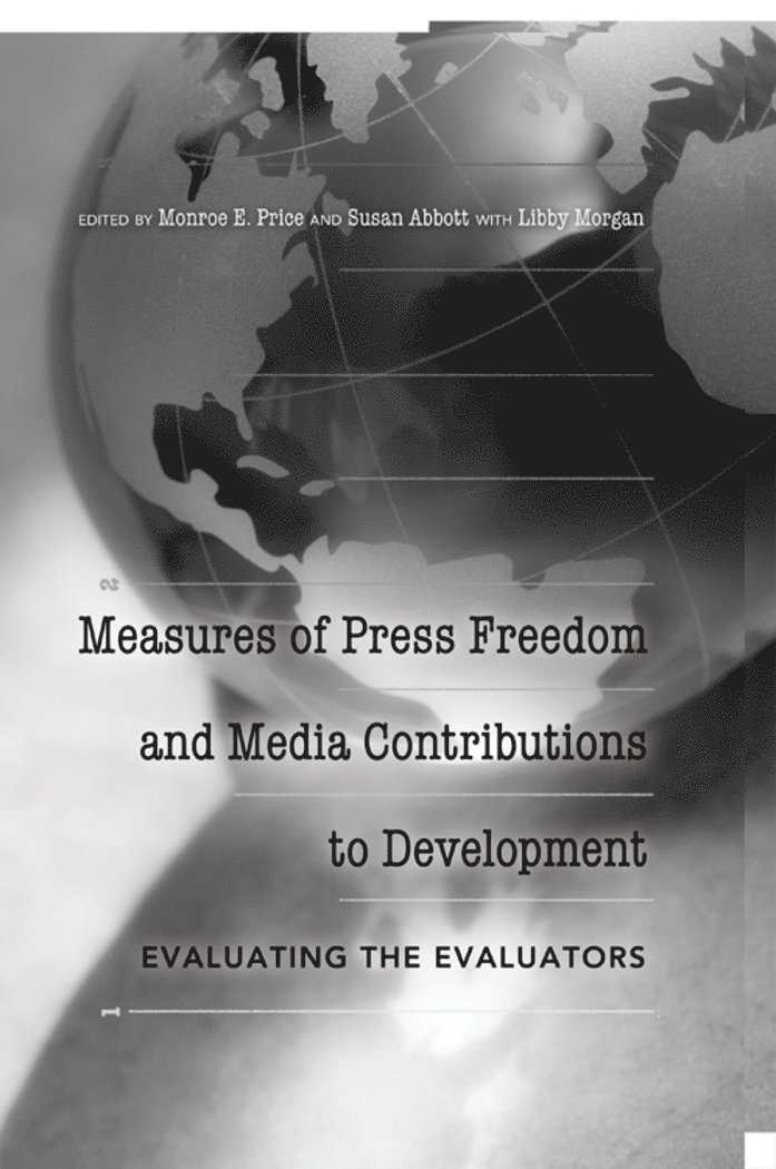 Monroe E. Price, Libby Morgan, Susan Abbott, Lee Becker - Measures of Press Freedom and Media Contributions to Development, Inbunden