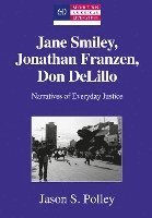 bokomslag Jane Smiley, Jonathan Franzen, Don DeLillo
