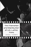 Henry Puente, Cameron McCarthy, Angharad N. Valdivia - Promotion and Distribution of U.S. Latino Films, Inbunden