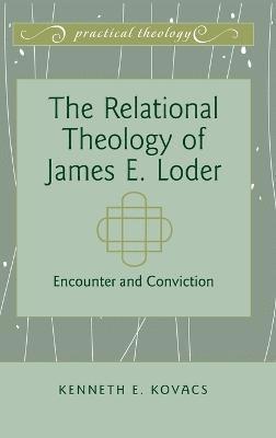 The Relational Theology of James E. Loder 1