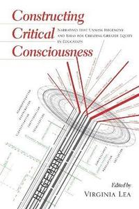 bokomslag Constructing Critical Consciousness