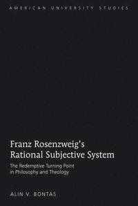 bokomslag Franz Rosenzweigs Rational Subjective System