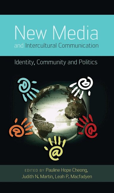 Pauline Hope Cheong, Judith N. Martin, Leah Macfadyen - New Media and Intercultural Communication, Häftad