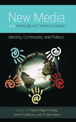 Pauline Hope Cheong, Judith N. Martin, Leah Macfadyen - New Media and Intercultural Communication, Inbunden