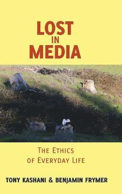 Tony Kashani, Benjamin Frymer II, II Frymer, Benjamin, Benjamin Frymer - Lost in Media, Inbunden