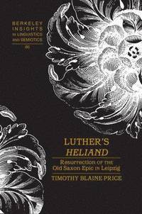 bokomslag Luther's «Heliand»
