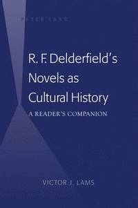 bokomslag R. F. Delderfields Novels as Cultural History